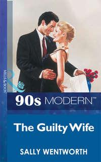 The Guilty Wife, Sally  Wentworth аудиокнига. ISDN39890256