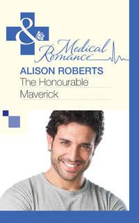 The Honourable Maverick - Alison Roberts