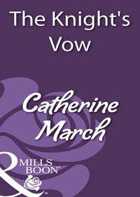 The Knight′s Vow, Catherine  March audiobook. ISDN39890448