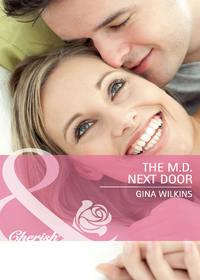 The M.D. Next Door, GINA  WILKINS audiobook. ISDN39890536