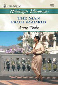 The Man From Madrid - ANNE WEALE