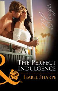 The Perfect Indulgence, Isabel  Sharpe audiobook. ISDN39890792