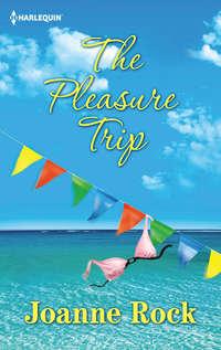 The Pleasure Trip, Джоанны Рок audiobook. ISDN39890832