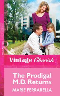 The Prodigal M.D. Returns, Marie  Ferrarella audiobook. ISDN39890912