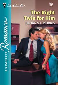 The Right Twin For Him - Julianna Morris