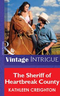 The Sheriff Of Heartbreak County, Kathleen  Creighton audiobook. ISDN39891224