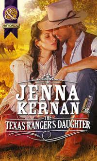 The Texas Rangers Daughter - Jenna Kernan