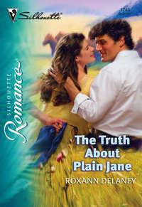 The Truth About Plain Jane, Roxann  Delaney аудиокнига. ISDN39891432