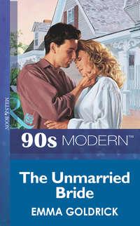 The Unmarried Bride - Emma Goldrick