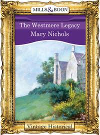 The Westmere Legacy - Mary Nichols