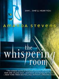 The Whispering Room, Amanda  Stevens аудиокнига. ISDN39891664
