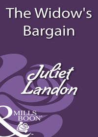 The Widow′s Bargain - Juliet Landon
