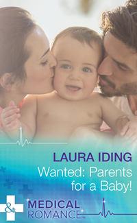 Wanted: Parents for a Baby!, Laura  Iding audiobook. ISDN39891752