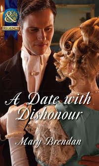 A Date with Dishonour - Mary Brendan