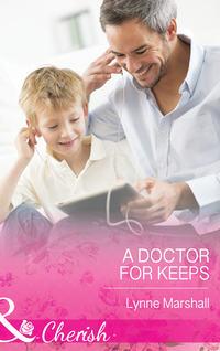 A Doctor for Keeps, Lynne Marshall audiobook. ISDN39891952