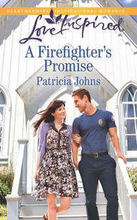 A Firefighter′s Promise, Patricia  Johns аудиокнига. ISDN39892016