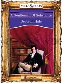 A Gentleman Of Substance, Deborah  Hale аудиокнига. ISDN39892024