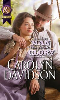 A Man for Glory - Carolyn Davidson