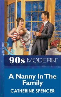 A Nanny In The Family, Catherine  Spencer audiobook. ISDN39892168