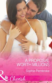 A Proposal Worth Millions, Sophie  Pembroke książka audio. ISDN39892208