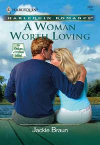 A Woman Worth Loving, Jackie Braun audiobook. ISDN39892456