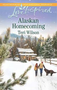 Alaskan Homecoming, Teri  Wilson audiobook. ISDN39892464
