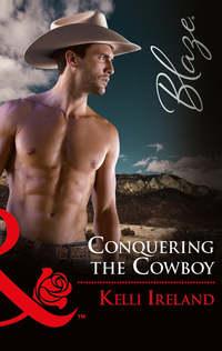 Conquering The Cowboy, Kelli  Ireland аудиокнига. ISDN39892600
