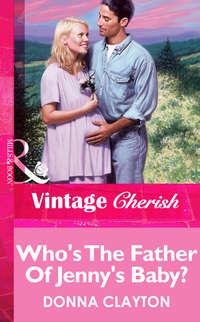 Who′s The Father Of Jenny′s Baby? - Donna Clayton