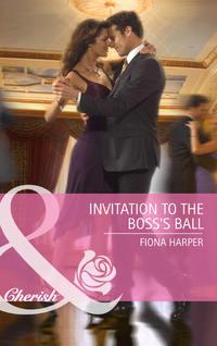 Invitation to the Boss′s Ball, Fiona  Harper аудиокнига. ISDN39892994