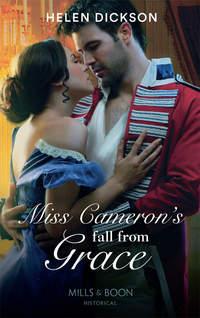 Miss Cameron′s Fall from Grace, Хелен Диксон audiobook. ISDN39893170