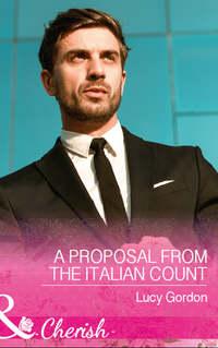 A Proposal From The Italian Count, Lucy  Gordon аудиокнига. ISDN39893250