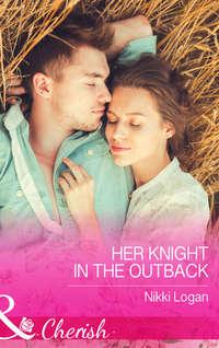 Her Knight in the Outback, Nikki  Logan audiobook. ISDN39893338