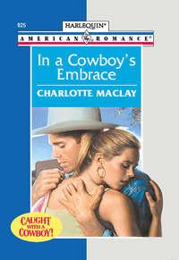 In A Cowboys Embrace - Charlotte Maclay