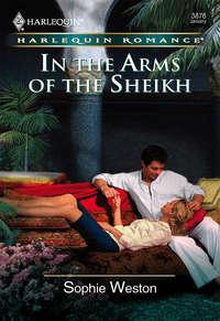 In The Arms Of The Sheikh, Sophie  Weston аудиокнига. ISDN39893434