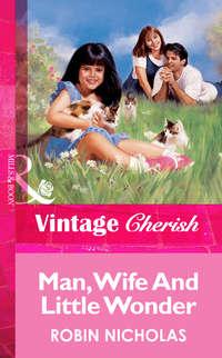 Man, Wife And Little Wonder, Robin  Nicholas audiobook. ISDN39893570