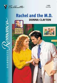 Rachel And The M.d., Donna  Clayton аудиокнига. ISDN39893706