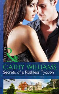 Secrets of a Ruthless Tycoon, Кэтти Уильямс audiobook. ISDN39893778