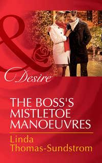 The Bosss Mistletoe Manoeuvres, Linda  Thomas-Sundstrom książka audio. ISDN39893930