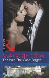 The Man She Can′t Forget, Maggie  Cox аудиокнига. ISDN39894098