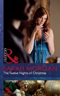 The Twelve Nights of Christmas, Sarah  Morgan аудиокнига. ISDN39894266