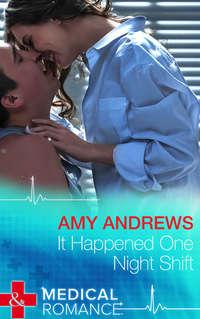 It Happened One Night Shift, Amy  Andrews аудиокнига. ISDN39894594