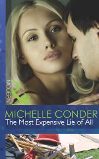 The Most Expensive Lie of All, Michelle  Conder audiobook. ISDN39894666