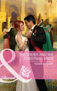 The Sheikh and the Christmas Bride, Сьюзен Мэллери audiobook. ISDN39894690