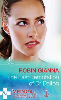 The Last Temptation of Dr. Dalton, Robin  Gianna аудиокнига. ISDN39894834