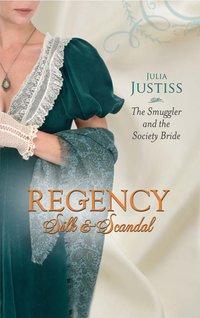 The Smuggler and the Society Bride, Julia Justiss аудиокнига. ISDN39894930