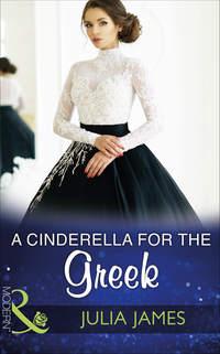 A Cinderella For The Greek, Julia James audiobook. ISDN39895034
