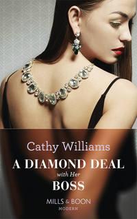 A Diamond Deal With Her Boss - Кэтти Уильямс