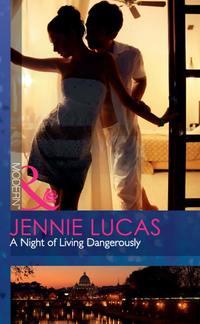 A Night of Living Dangerously - Дженни Лукас