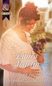 A Ring For The Pregnant Debutante, Laura  Martin audiobook. ISDN39895234