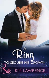 A Ring To Secure His Crown, Кима Лоренса аудиокнига. ISDN39895242